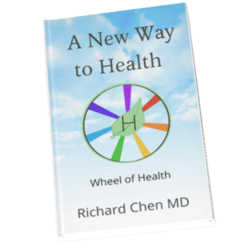 A New Way To Health: The Wheel of Health By: Richard Chen MD
